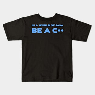 In A World Of Java Be A C++ Programming Kids T-Shirt